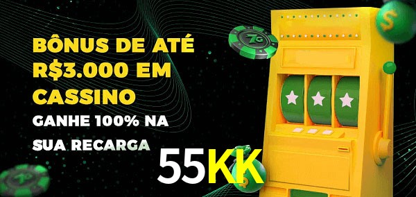 55KK melhor bônus de depósito