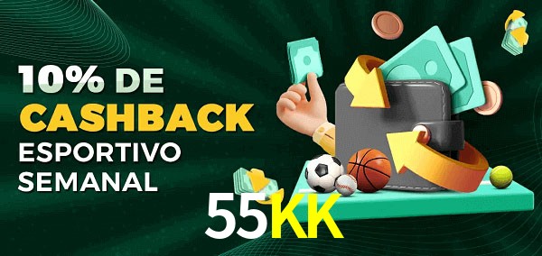 10% de bônus de cashback na 55KK